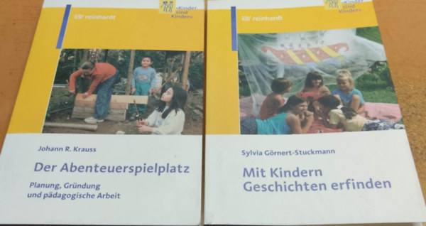 Sylvia Grnert-Stuckmann, Johann R. Krauss - 2 db Kinder sind Kinder: Der Abenteuerspielplatz: Planing, Grndung und padagogische Arbeit + Mit Kindern Geschichten erfinden