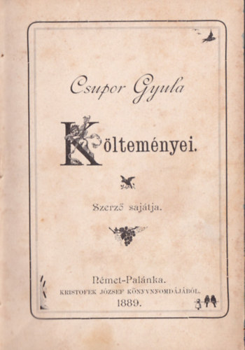 Csupoz Gyula - Csupoz Gyula költeményei. - (Ritka vajdasági kiadvány.)