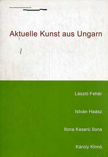 Fefr-Hasz-Keser-Klim - Aktuelle kunst aus Ungarn