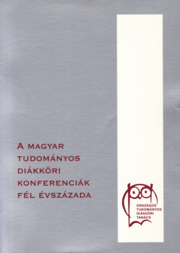 A magyar tudományos diákköri konferenciák fél évszázada