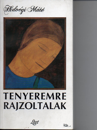 Hidvgi Mt - Tenyeremre rajzoltalak