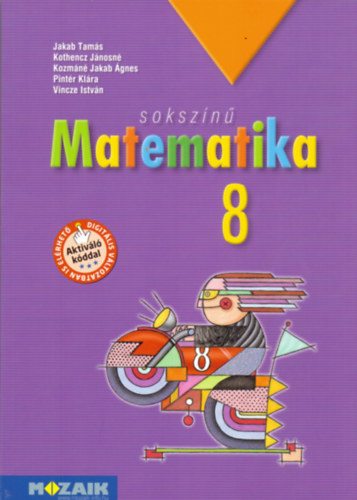 Jakab Tams, Kothencz Jnosn, Kozmn Jakab gnes, Pintr Klra, Vincze Istvn - Sokszn matematika tanknyv 8. osztly