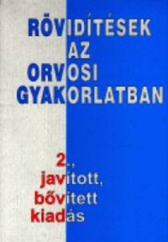 Kaizer; Makara (szerk.); Halmos Monika - Rvidtsek az orvosi gyakorlatban