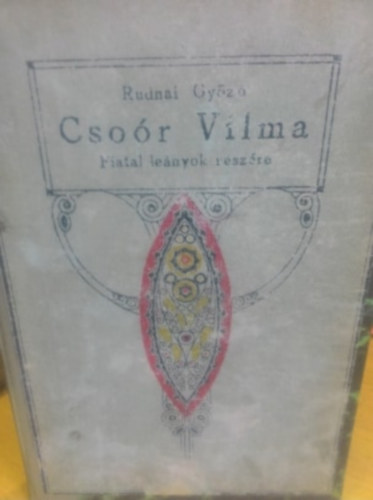 Rudnai Győző - Csoór Vilma - fiatal lányok részére