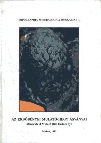 Papp, Szakll, Weiszburg - Az erdbnyei mulat-hegy svnyai (magyar, angol)