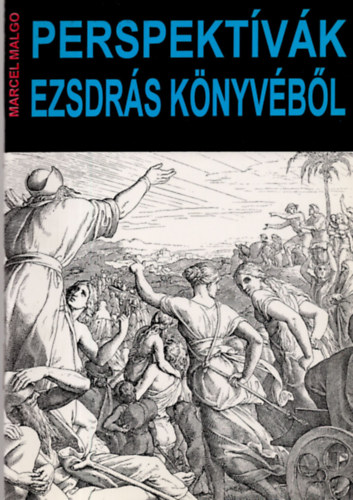 Malgo, Marcel - Perspektvk Ezsdrs knyvbl