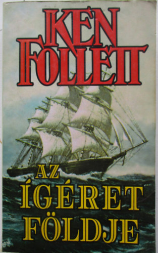 Ken Follett - Az Ígéret földje