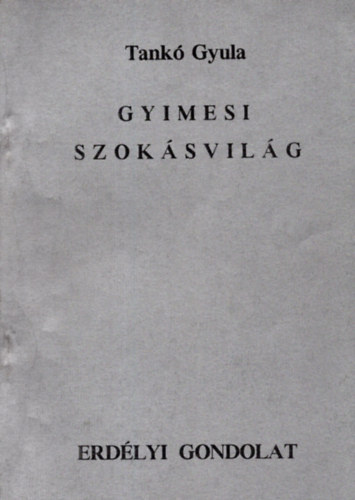 Tank� Gyula - Gyimesi szok�svil�g