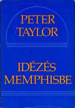 Peter Taylor - Idézés Memphisbe