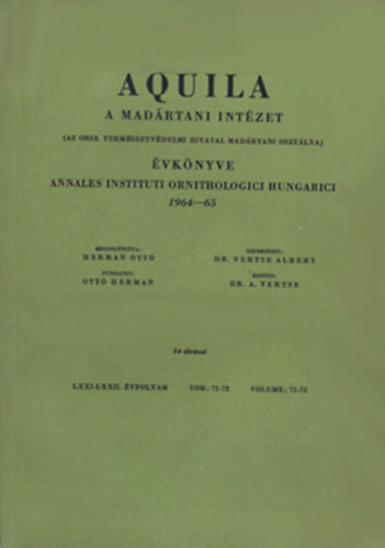 Dr. Vertse ALbert (szerk.) - Aquila - A Madrtani Intzet vknyve 1964-65 (LXXI-LXXII. vf. Vol. 71-72.)