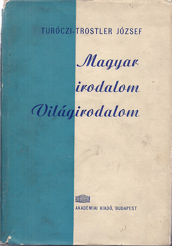 Tur�czi-Trostler J�zsef - Magyar irodalom, vil�girodalom II.