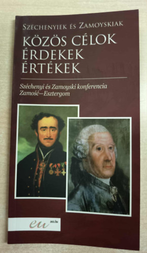 K�z�s c�lok, �rdekek �s �rt�kek - Sz�chenyiek �s Zamoyskiak