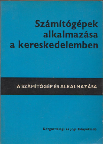 Homonnay Hug - Szmtgpek alkalmazsa a kereskedelemben