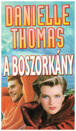 Danielle Thomas - A boszorkny (Danielle Thomas)