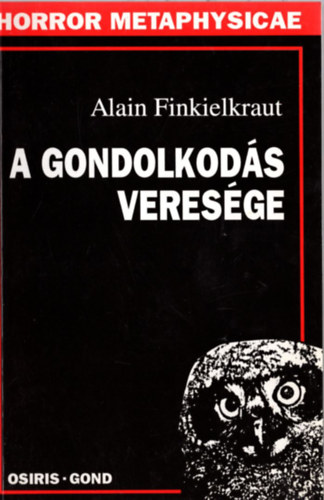 Alain Finkielkraut - A gondolkods veresge