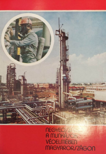 Tóth Istvánné - Zsidai Pál - Negyedszázad a munkások védelmében Magyarországon