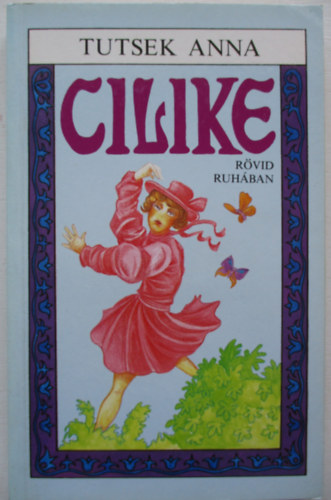 Tutsek Anna - Cilike r�vid ruh�ban