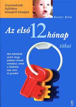 Kenéz Kíra - Az első 12 hónap titkai