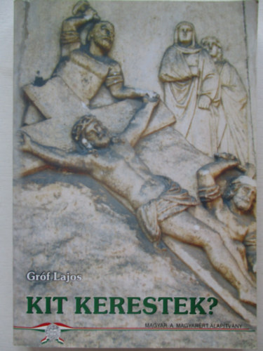 Grf Lajos (szerk.) - Kit kerestek?