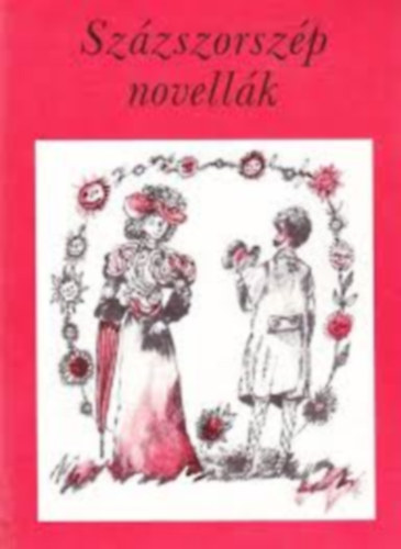 v�logatta: Ol�h J�nos - Sz�zszorsz�p novell�k I.