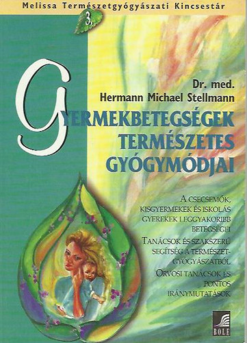 Michael Hermann Stellmann - Gyermekbetegs�gek term�szetes gy�gym�djai