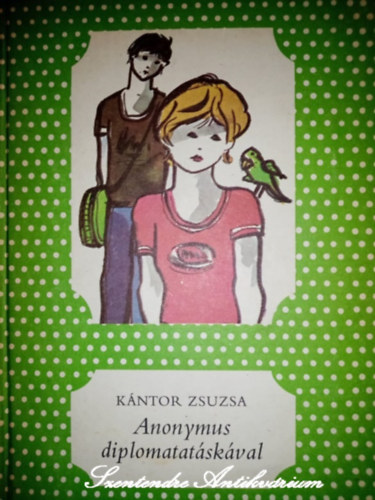 Kntor Zsuzsa, Lengyel Balzs (szerk.), Zsoldos Vera (illuszt.) - Anonymus diplomatatskval - Zsoldos Vera illusztrciival (pttys knyvek)