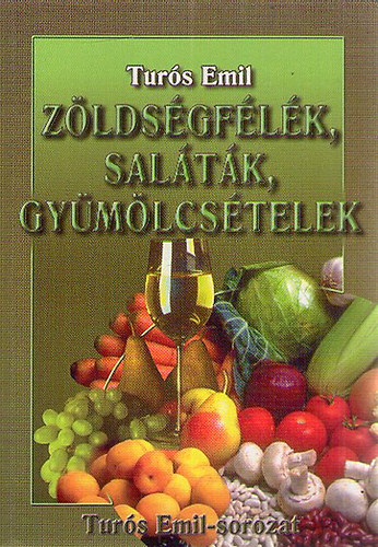 Turs Emil - Zldsgflk, saltk, gymlcstelek