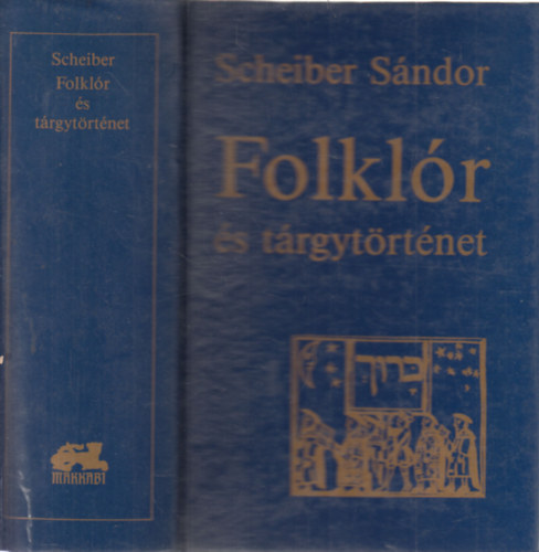 Schreiber S�ndor - Folkl�r �s t�rgyt�rt�net (Teljes kiad�s)