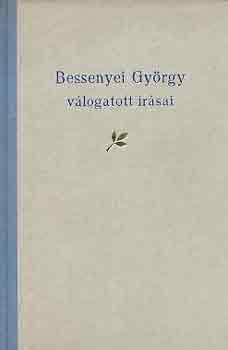 Bessenyei György - Bessenyei György válogatott írásai