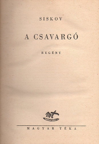 Siskov - A csavarg