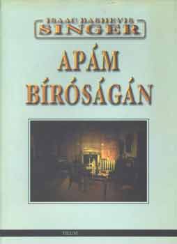 Isaac Bashievis Singer - Apám bíróságán