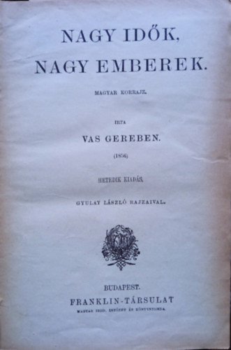 Vas Gereben - Nagy idk, nagy emberek