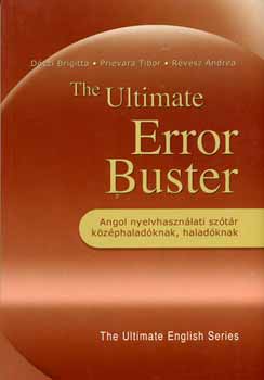 D�czi Brigitta Prievara Tibor - THE ULTIMATE ERROR BUSTER. Angol nyelvhaszn�lati sz�t�r