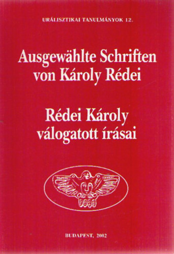 Ausgewhlte Schriften von Kroly Rdei - Rdei Kroly vlogatott rsai