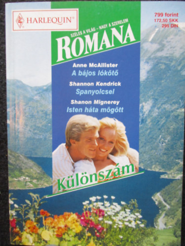 Anne McAllister, Shannon Kendrick, Shanon Mignerey - Romana 4. ktet (A bjos lkt, Spanyolcsel, Isten hta mgtt)