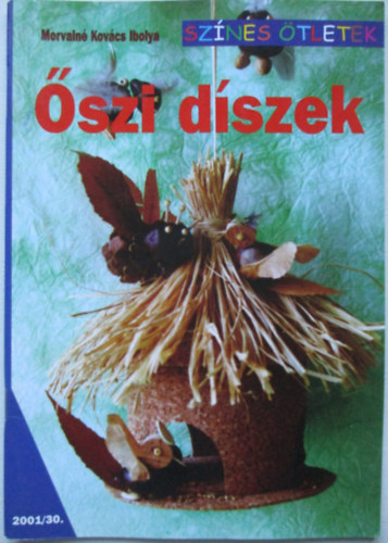 Morvain Kovcs Ibolya - szi dszek - Sznes tletek