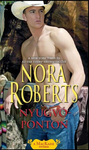 J. D. Robb (Nora Roberts), Fordította: Németi Anita - Nyugvóponton (A MacKade Fivérek 4.)