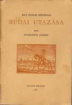 Gvadányi József - Egy falusi nótárius budai utazása