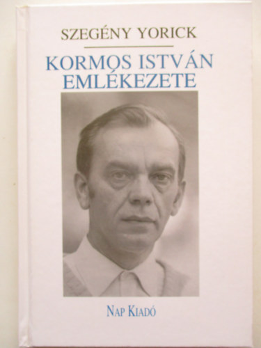 Szegny Yorick - Kormos Istvn emlkezete