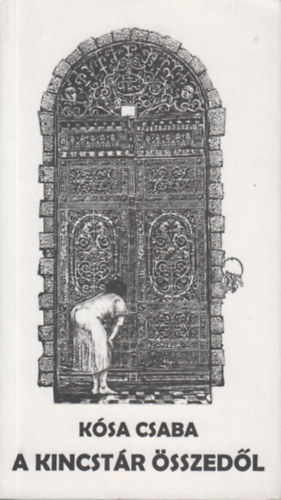 Kósa Csaba - A kincstár összedől