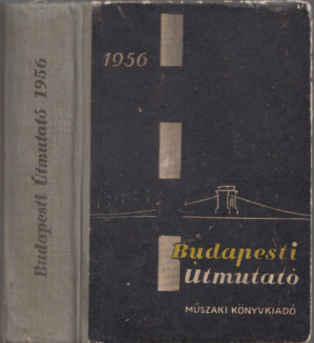 Kir�ly Elem�r (szerk.) - Budapesti �tmutat� 1956