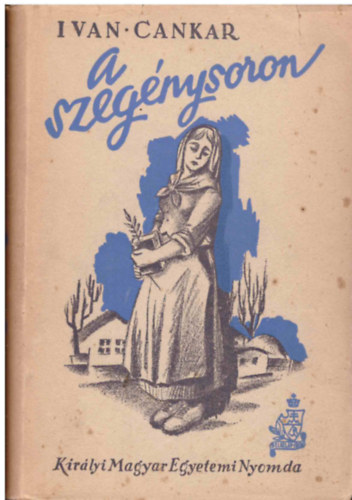 Ivan Cankar - A szegnysoron