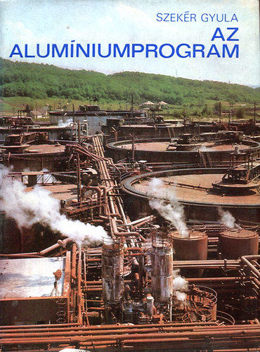 Szekér Gyula - Az alumíniumprogram