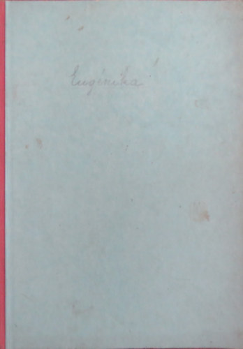 Dr. O.Z. A. Hanish, Dr. med. Szikszay Géza ford. - Mazdaznan Eugenika (Kivonat az Ujjászülestétanból) - gépelt kéziratos példány