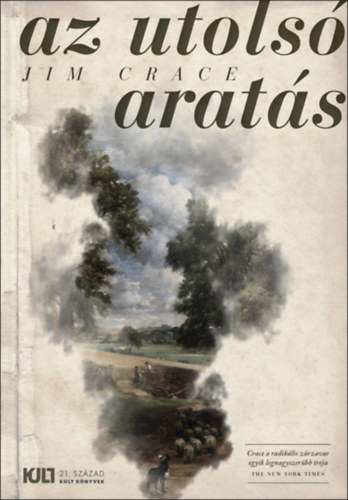 Jim Crace - Az utols arats