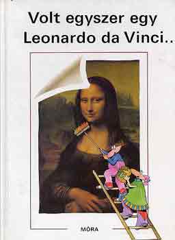 Laferrére-Ponty-Tardy - Volt egyszer egy Leonardo da Vinci...