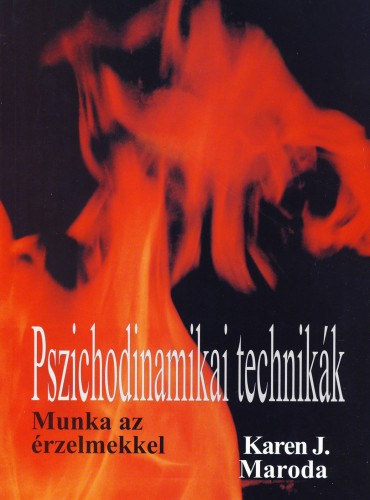 Karen J. Maroda - Pszichodinamikai technikák