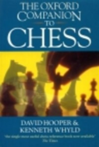 David Hooper, Kenneth Whyld - The Oxford Companion to Chess