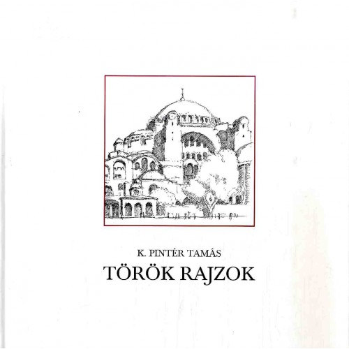 K. Pintr Tams - Trk rajzok
