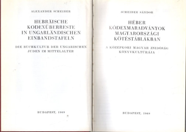 Scheiber S�ndor - H�ber k�dex maradv�nyok magyarorsz�gi k�t�st�bl�kban - A k�z�pkori magyar zsid�s�g k�nyvkult�r�ja